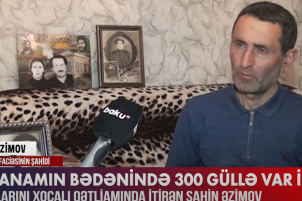 Xocalı sakini: “Ata-anamın bədənində 300 güllə var idi” 